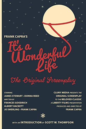 It's a Wonderful Life: The Original Screenplay von Cluny Media, LLC